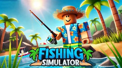 Roblox: Fishing Simulator .